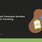 Rekomendasi Shampoo Rambut Rontok